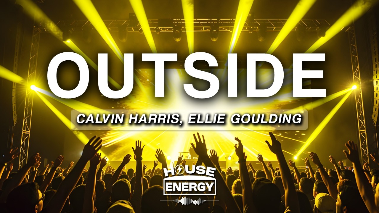 Calvin Harris - Outside (Lyrics) ft. Ellie Goulding