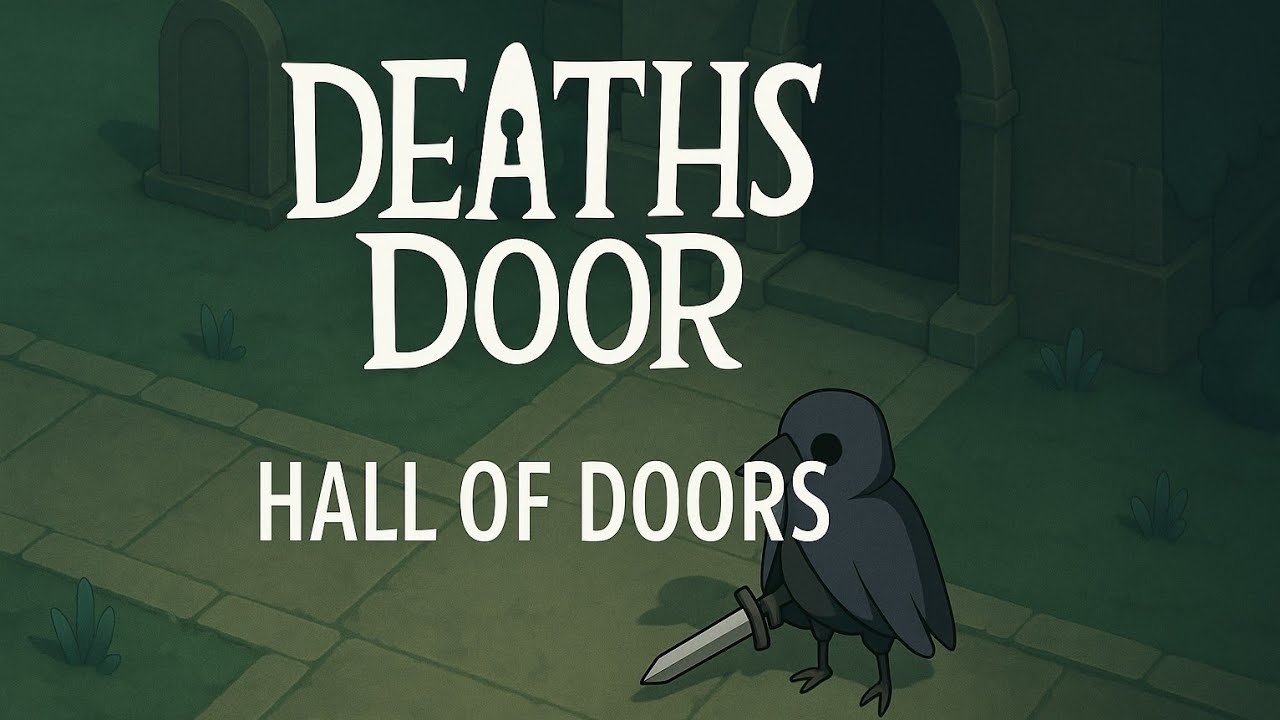 Death’s Door Part 1 – Hall of Doors Walkthrough (Umbrella Secret + Boss Guide) 
