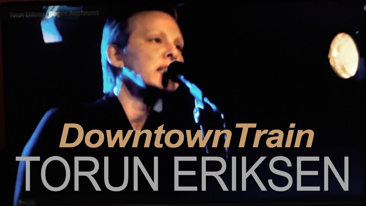 Watch TORUN ERIKSEN Downtown Train | Bergen Jazzforum on YouTube Watch TORUN ERIKSEN Downtown Train | Bergen Jazzforum on YouTube