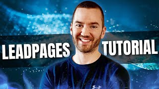 Leadpages Tutorial 2024 (Leadpages Landing Page Tutorial)