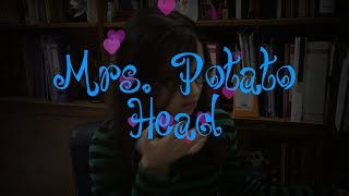 Mrs. Potato Head - Fan Video