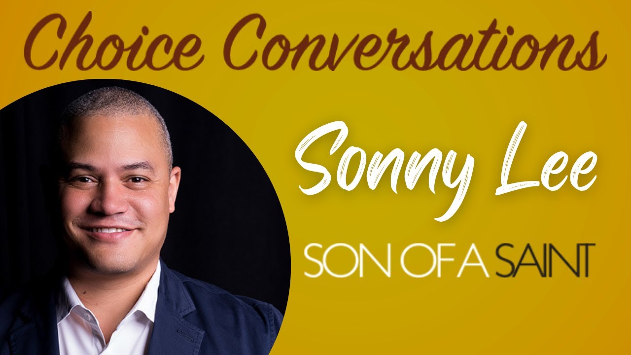 Choice Conversations | Sonny Lee - YouTube