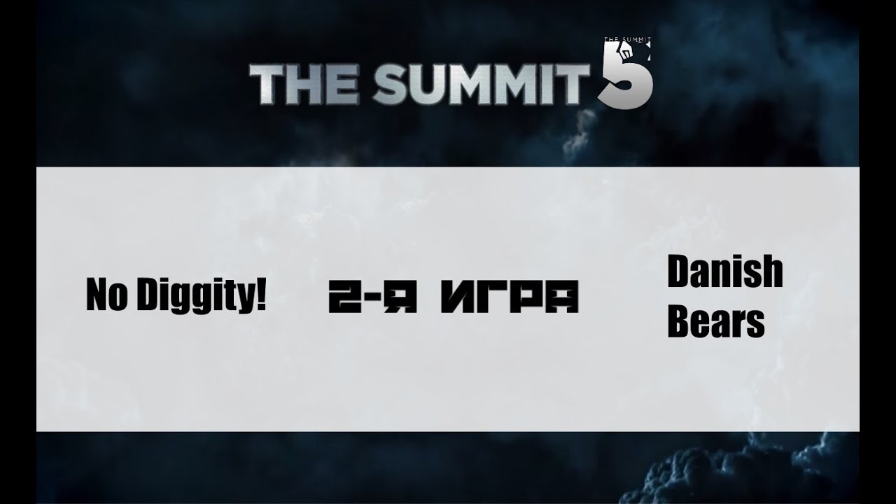 [Без коммент.] No Diggity! vs Danish Bears #2 (bo3) | The Summit 5, 17.05.16