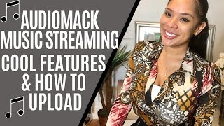 AUDIOMACK MUSIC STREAMING | COOL FEATURES FOR MUSICIANS + HOW TO UPLOAD