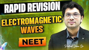 Electromagnetic Waves Full Chapter in 1 Shot | NEET Rapid Revision | Prateek jain Sir