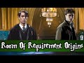 The Room Of Requirement Origins.. Why Was It Built?