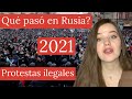 Qué pasó en las protestas ilegales en Rusia 2021?