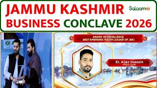 J&K Business Conclave 2026 : Excellence Award for Er.Aijaz Hussain Political Leader screenshot 5