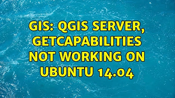 GIS: QGIS Server, GetCapabilities not working on Ubuntu 14.04