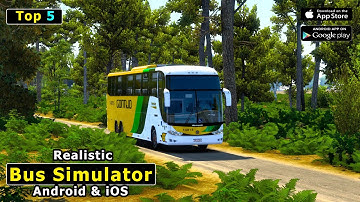 Top 5 Realistic Bus Simulator Games For Android iOS 2023 | Part 7