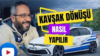 KAVŞAK DÖNÜŞÜ NASIL YAPILIR   SIFIRDAN SINAVA
