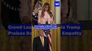 Crowd Laughs as Melania Trump Praises Donald Trump’s Empathy #trump