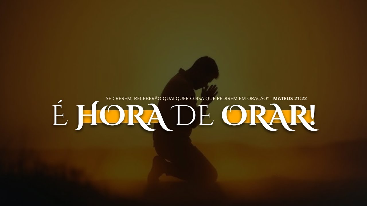 É HORA DE ORAR | Hebreus 4:16 | Clamor 🙏🏻