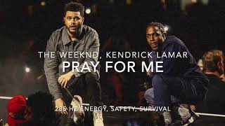 The Weeknd, Kendrick Lamar - Pray For Me [285 Hz Energy, Safety, Survival]