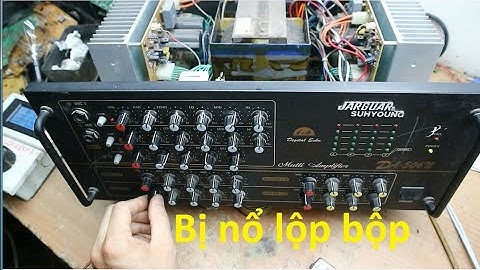 Âm ly mở 1 lúc nổ lộp bộp,sôi