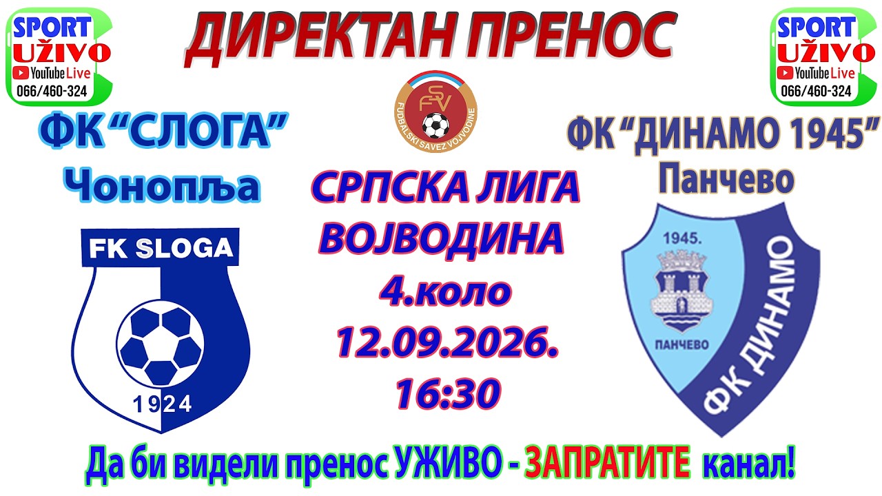 FK Sloga Čonoplja - FK Dinamo 1945 Pančevo - 12.09.2026. DIREKTAN PRENOS
