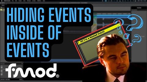 How To Use Fmod - Nested Events