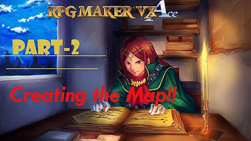 RpgMaker Vx Ace Toutorial Part-2 | How to create a Map