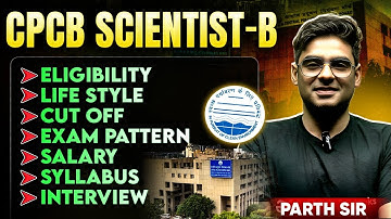 CPCB Scientist-B | Salary, Cut Off, Lifestyle, Eligibility, Syllabus | Complete Details Explained