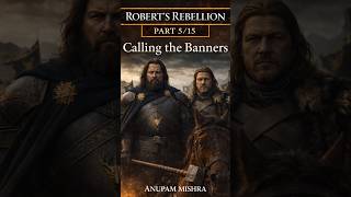 Robert’s Rebellion - Part 5/14 Calling the Banners | #robertsrebellion #gameofthrones #got #got7