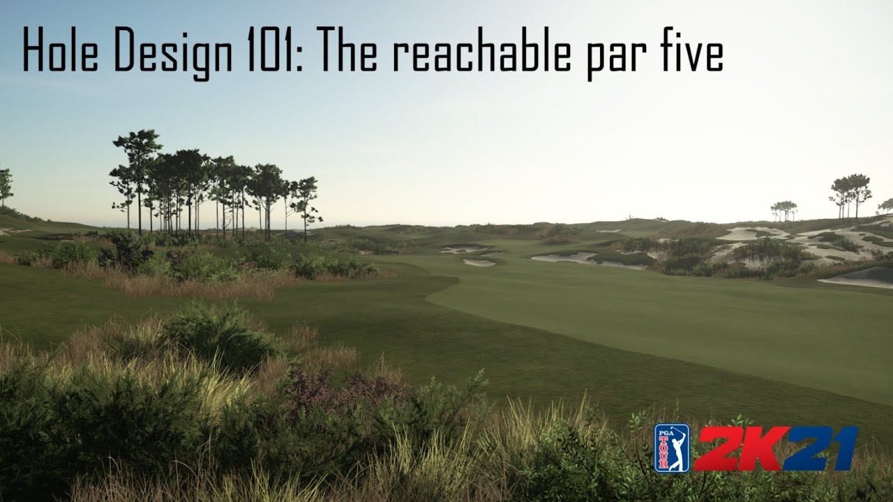 Hole Design 101: The reachable par five