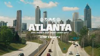 Atlanta | The World Arrives | FIFA World Cup 2026™