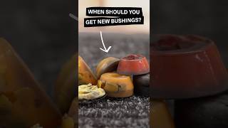 When Should You Get New Bushings?