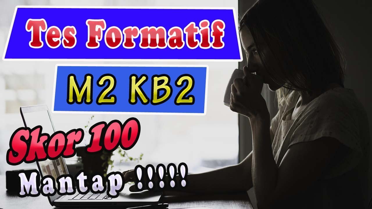 Video Soal Tes Formatif M2 Kb 2