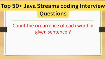 Top 50+ Java Streams Coding Questions - Count the occurrence of each word in given sentence #java8