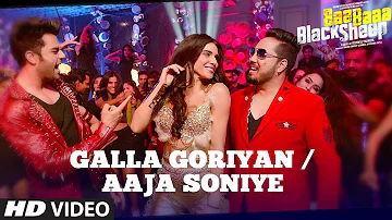 GALLA GORIYAN - AAJA SONIYE (Video Song) | Kanika Kapoor, Mika Singh | Baa Baaa Black Sheep