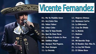 Vicente Fernández grandes éxitos álbum completo 2023 - Mejores Canciones de Vicente Fernández