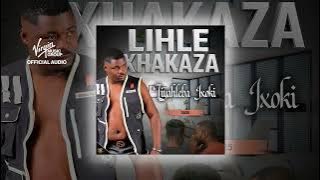 Ngincenga Ongincengayo - Lihle Xhakaza ft Umaphoyisa