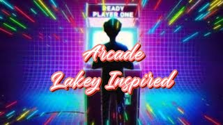 LAKEY INSPIRED ~ Arcade || No Copyright *FREE TO USE*