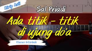 Tutorial Interlude Ada Titik titik Di Ujung Doa sal Priadi Versi Gitar Akustik