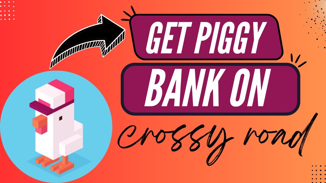 Quick Guide: Unlock Piggy Bank in Crossy Road - Here's How YOu Can