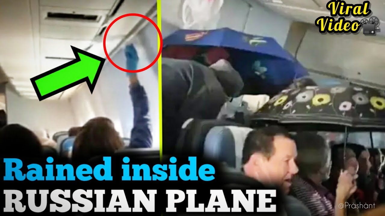 Passengers in Russian Flight Hold Up Umbrellas☂️☔ after ‘Leak’ Inside