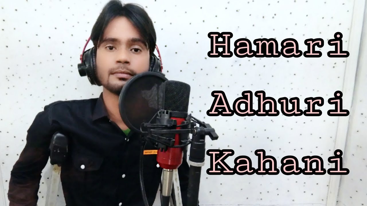 Hamari Adhuri Kahani; Shajik Singer & Whistler ; Unplugged Song