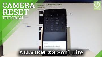 How to Restore Default Camera Settings on ALLVIEW X3 Soul Lite - Reset Camera |HardReset.Info