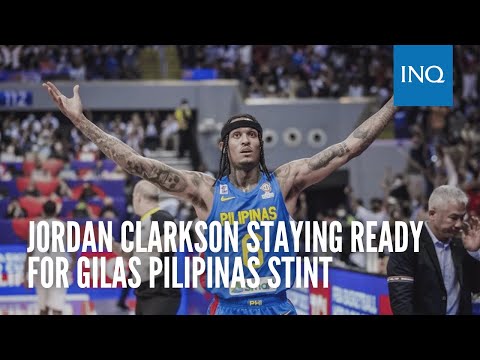 Jordan Clarkson staying ready for Gilas Pilipinas stint