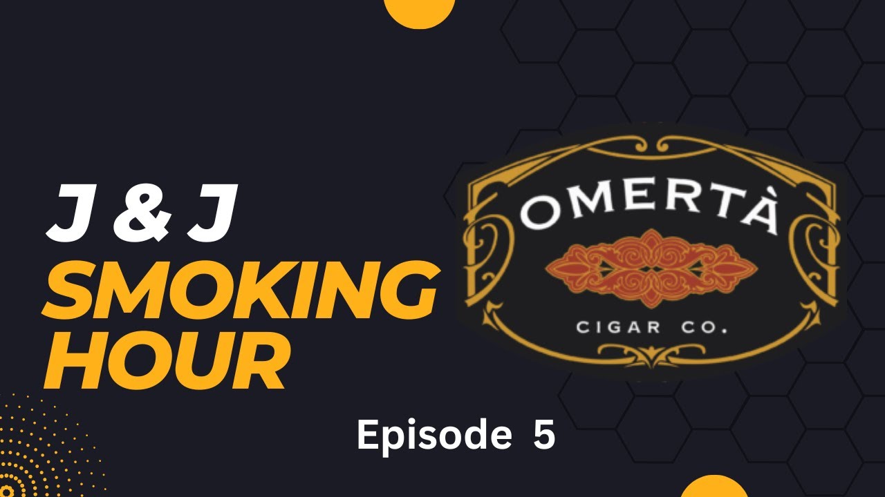 J&J Smoking Hour #5