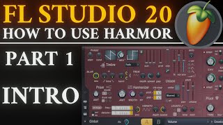Celebrity Harmor Tutorial PART 1 Introduction | FL Studio Profile