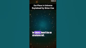 Our Place in Universe explained by Brian Cox