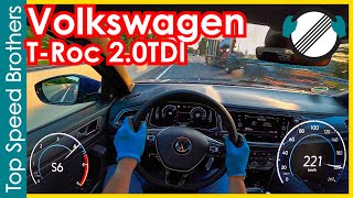 Volkswagen T-Roc 2.0 TDI DSG (2021) POV Top Speed Autobahn #TopSpeedBrothers