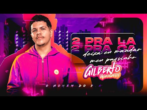 Dois Pra Lá Dois Pra Cá( Deixa eu mandar meu passinho) - Gilberto Vasconcelos e Dj Kevin Armstrong