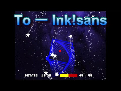 [UNDERTALE AU] TO - Ink! Sans戦 クリア!!!!