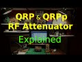 A qrp  qrpp rf power attenuator  explained