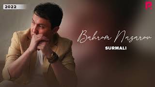 Bahrom Nazarov - Surmali (AUDIO)