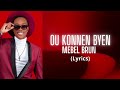 Mebel brun ou konnen byen lyrics