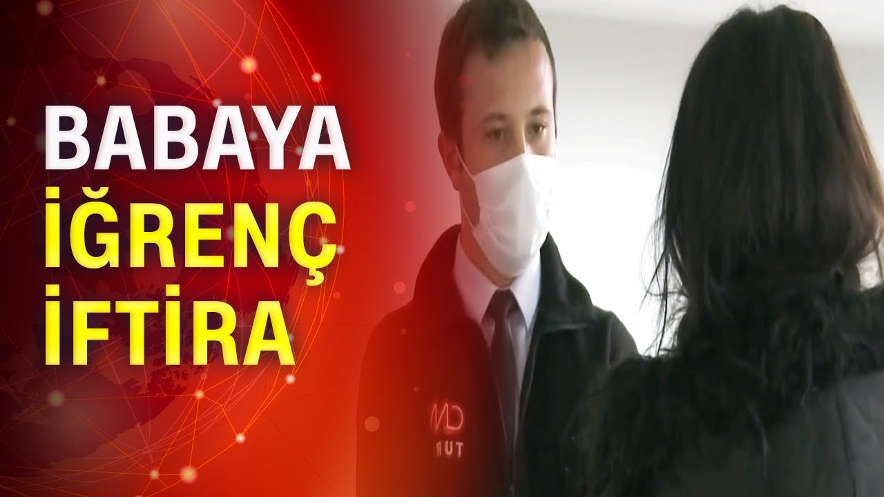 Kız kardeşlerin babalarına cinsel istismar iftirası!