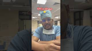 UTI (urine infection) in OLD AGE PEOPLE- SIMPLE FACT